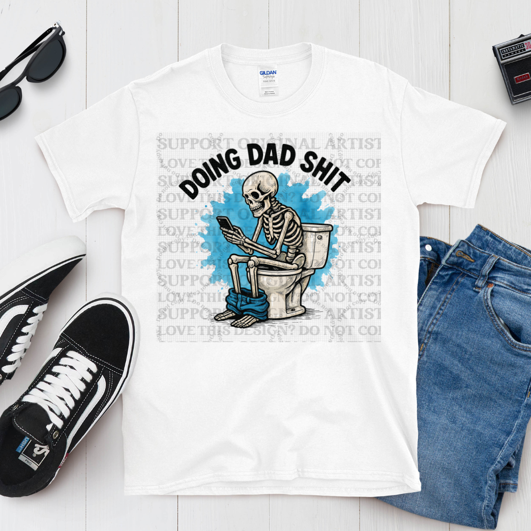 Doing Dad Sh** Tee