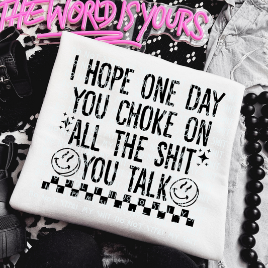 The Shit You Talk Tee