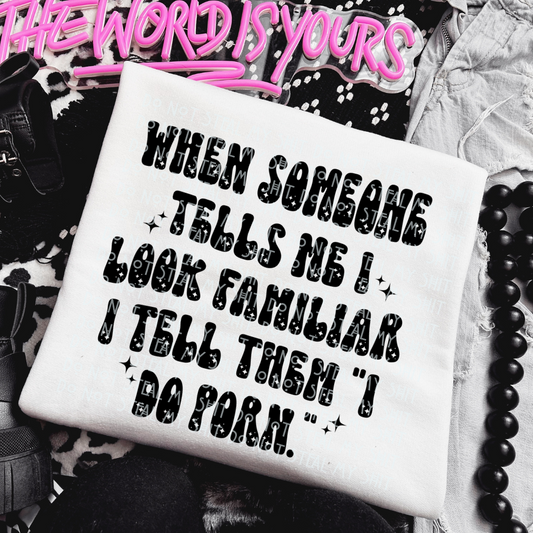 I Look Familiar Tee