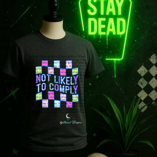 Not Likely To Comply Tee