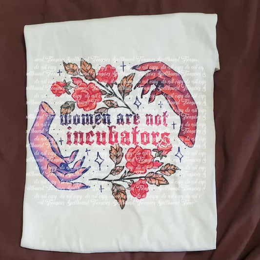 Women Are Not Incubators