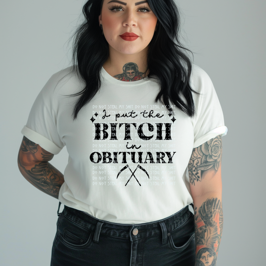 Bitch In Obit Tee