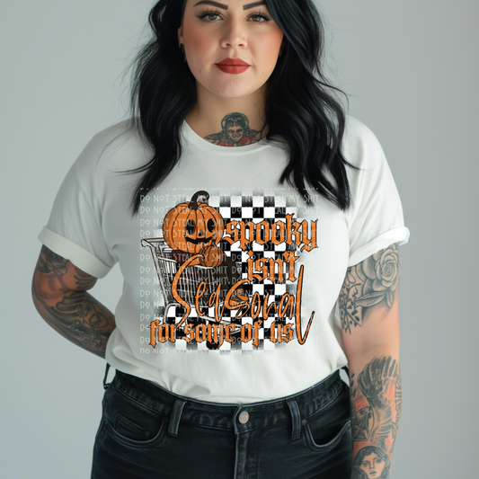 Spooky Isn't Seasonal Tee