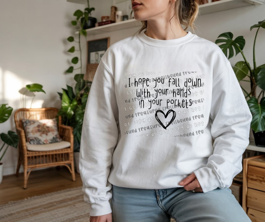 Hope You Fall Sweatshirt