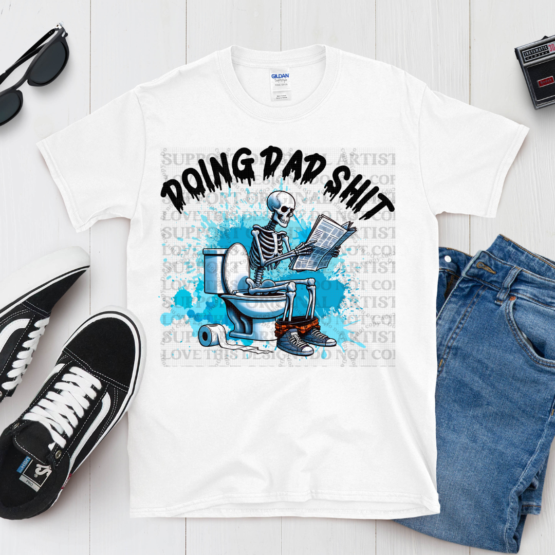 Doing Dad Sh** Tee
