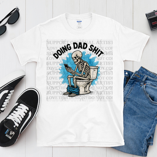 Doing Dad Sh** Tee